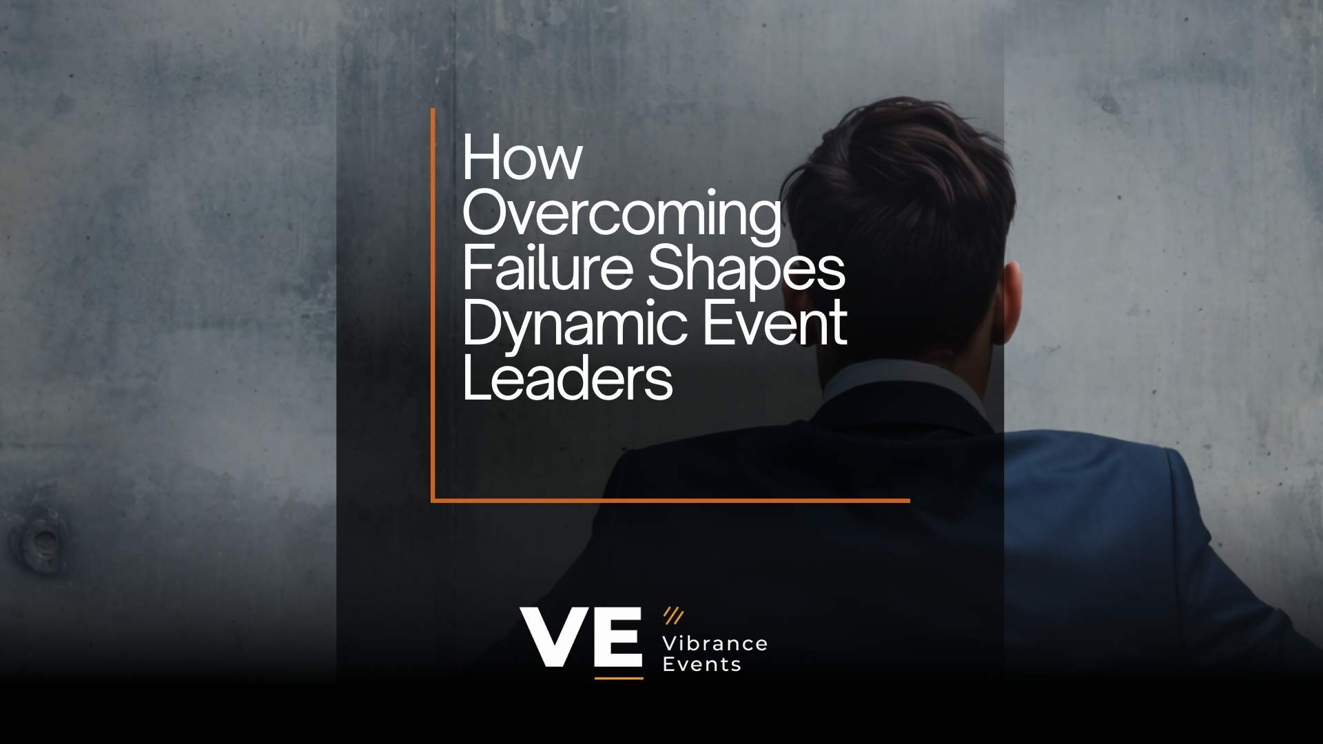 How Overcoming Failure Shapes Dynamic Event Leaders
