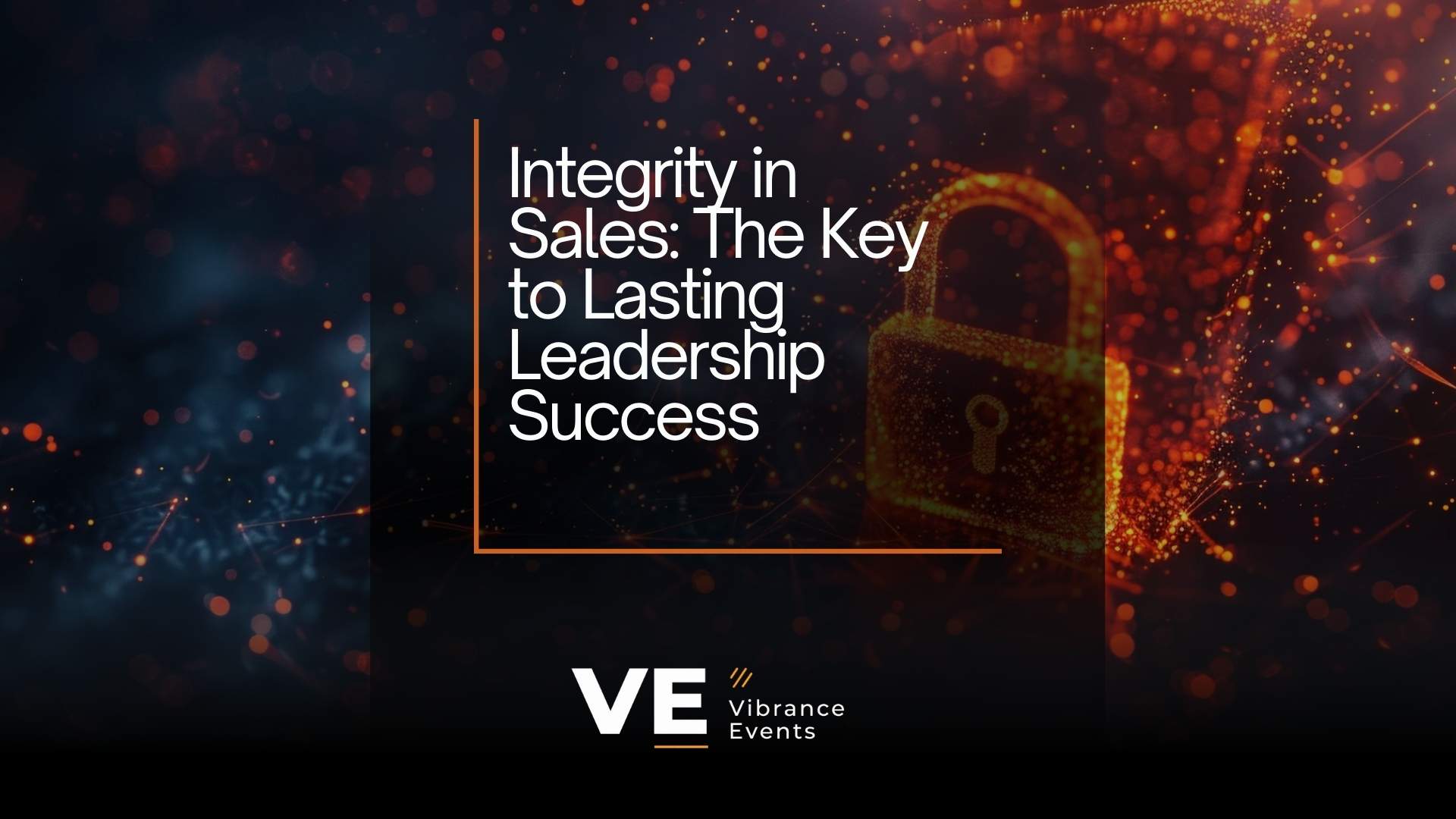 Integrity in Sales: The Key to Lasting Leadership Success